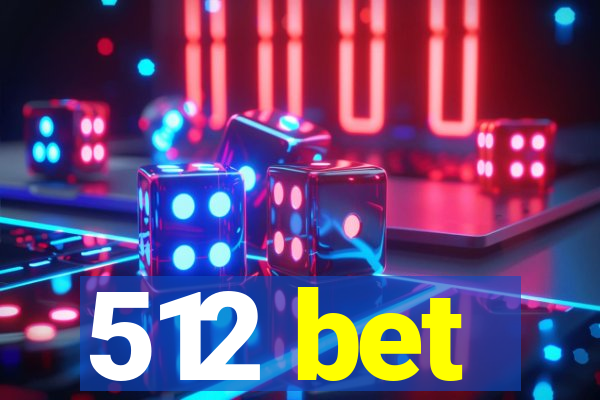 512 bet